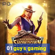 01 guys gaming